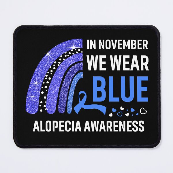 Item preview, Rainbow In November We Wear Blue Alopecia Awareness designed and sold by Mnrshirley.