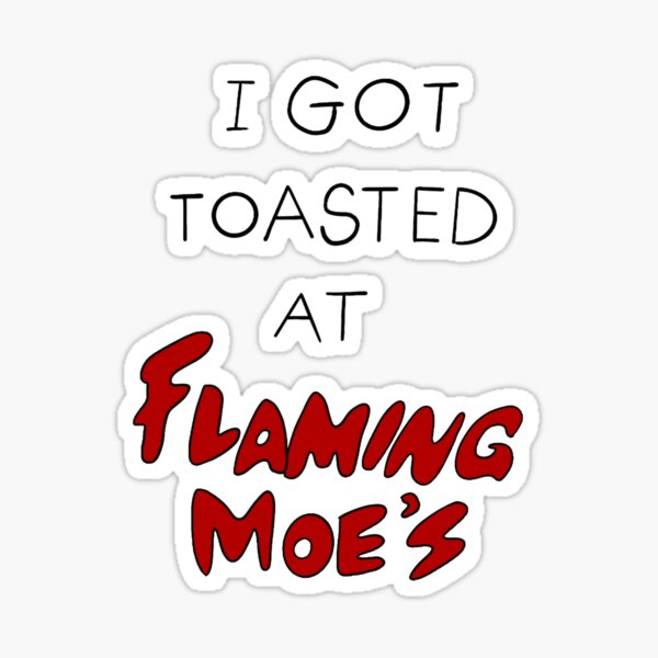 Item preview, Flaming Moe’s designed and sold by TadHappyGilmore.
