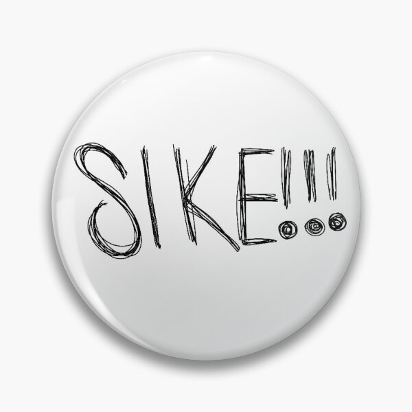 Item preview, SIKE!!! designed and sold by emilyvanhouten-.