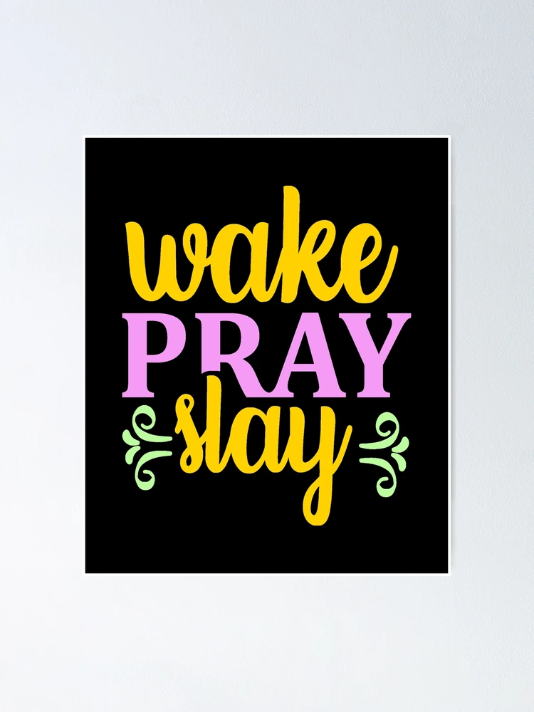 wake play slay meaning ​ 