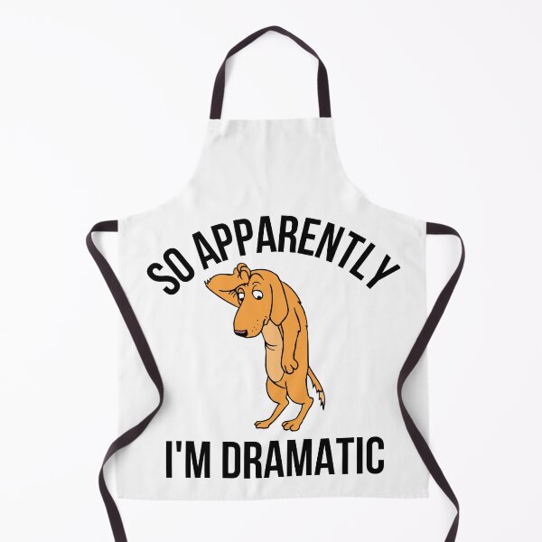 Item preview,  So Apparently I'm Dramatic designed and sold by leshewle.