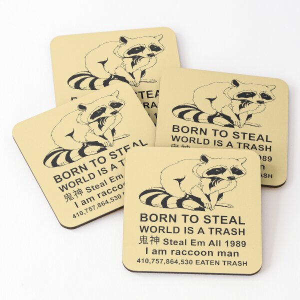 Item preview, Born To Steal World Is A Trash - Raccoon Meme designed and sold by SpaceDogLaika.