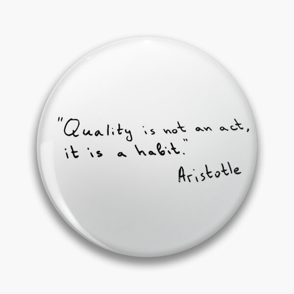Item preview, Quality is not an act, it is a habit - Aristotle designed and sold by printheavenart.