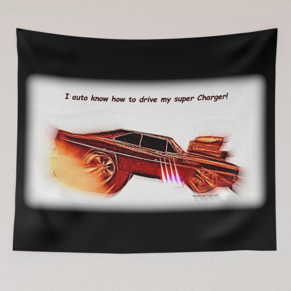 Item preview, Hot Rod Art  //  I auto know how to drive my super Charger! designed and sold by Imagin8er.