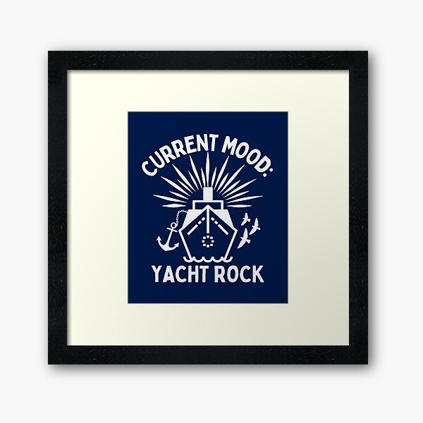 Item preview, Current Mood: Yacht Rock - White Text designed and sold by TimelessLocales.