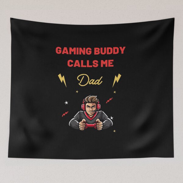 Item preview, MY gaming buddy calls me dad, gaming buddy, i am the best gamer, gaming is my job !  designed and sold by mustafatolba16.