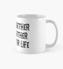 We Ride Together We Die together Bad boys for life Mug