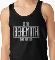 Be The Behemoth That You Are Men's Tank Top