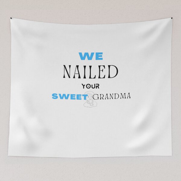 Item preview, strong grandma we nailed your sweet grandma designed and sold by zyteam.
