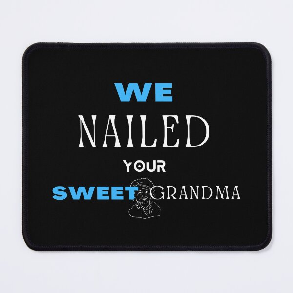 Item preview, strong grandma we nailed your sweet grandma designed and sold by zyteam.