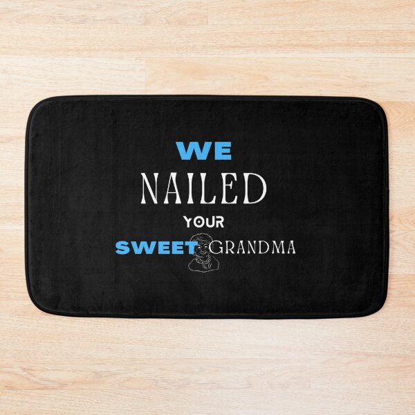 Item preview, strong grandma we nailed your sweet grandma designed and sold by zyteam.