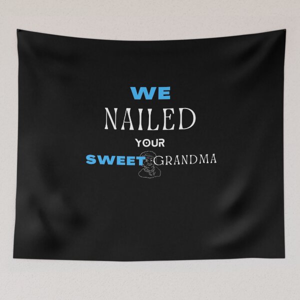 Item preview, strong grandma we nailed your sweet grandma designed and sold by zyteam.
