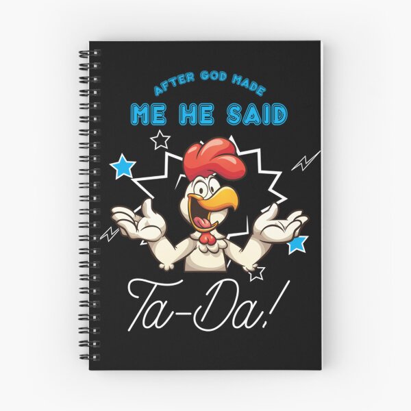 Item preview, Chicken Animal Funny After God Made Me He Said Ta-Da designed and sold by alanxgoldberger.