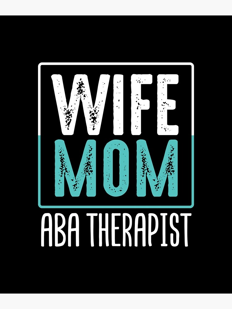 Discover ABA Therapist Wife Mom Behavior Analyst Autism Therapy Premium Matte Vertical Poster