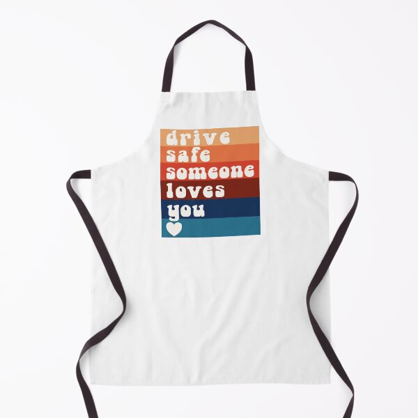 Item preview, Drive Safe Someone Loves You Design designed and sold by jamie Omahen.