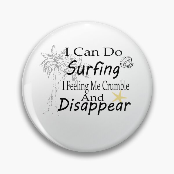 Item preview, I Can Do Surfing I Feeling Me Crumble And Disappear Essential T-Shirt  designed and sold by AdOmar.