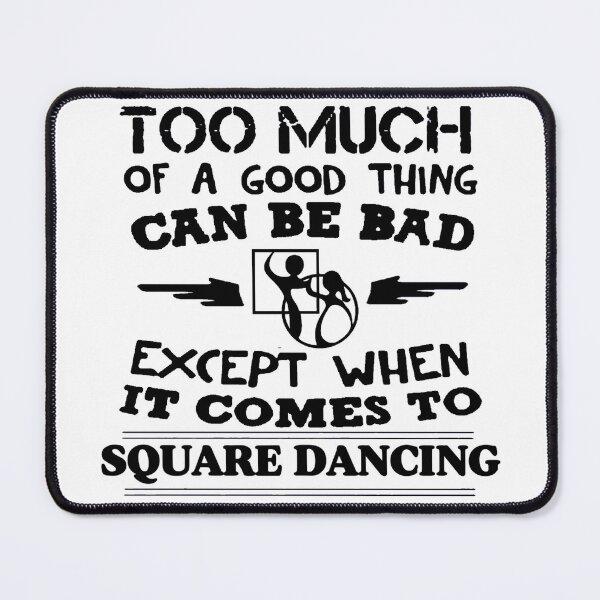 Item preview, Too Much BLK designed and sold by Square Dancing Gifts & Merchandise.