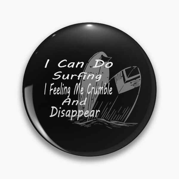 Item preview, I Can Do Surfing I Feeling Me Crumble And Disappear Essential T-Shirt  designed and sold by AdOmar.