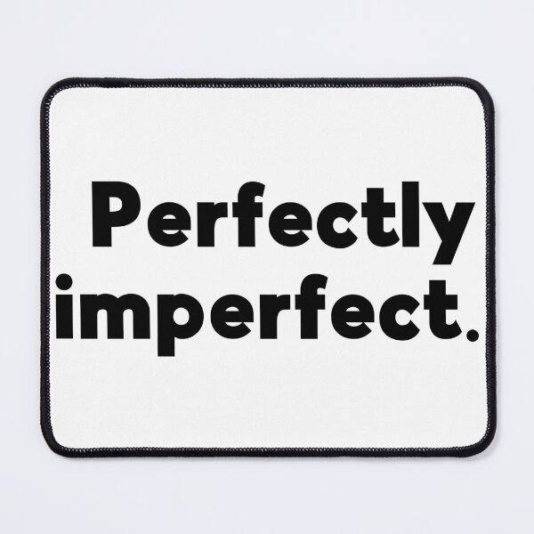 Item preview, Perfectly imperfect. designed and sold by hardscuffle.