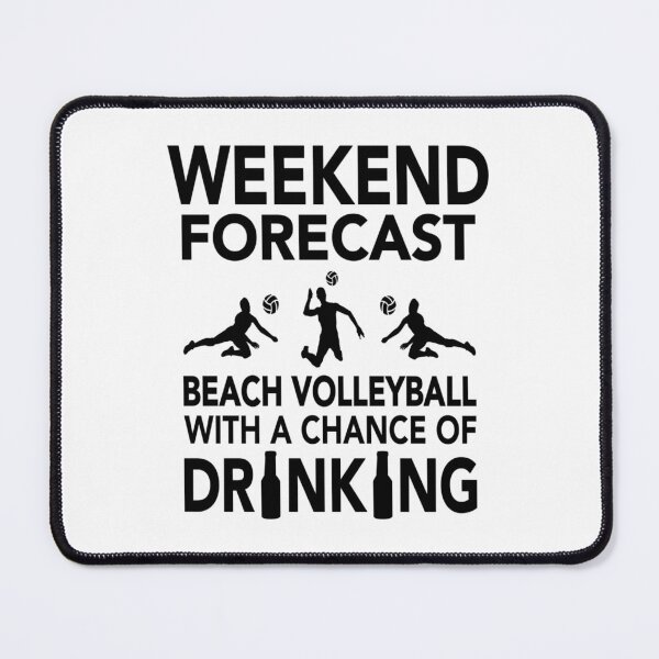 Item preview, Weekend Forecast Beach Volleyball Drinking designed and sold by SaundersKini.