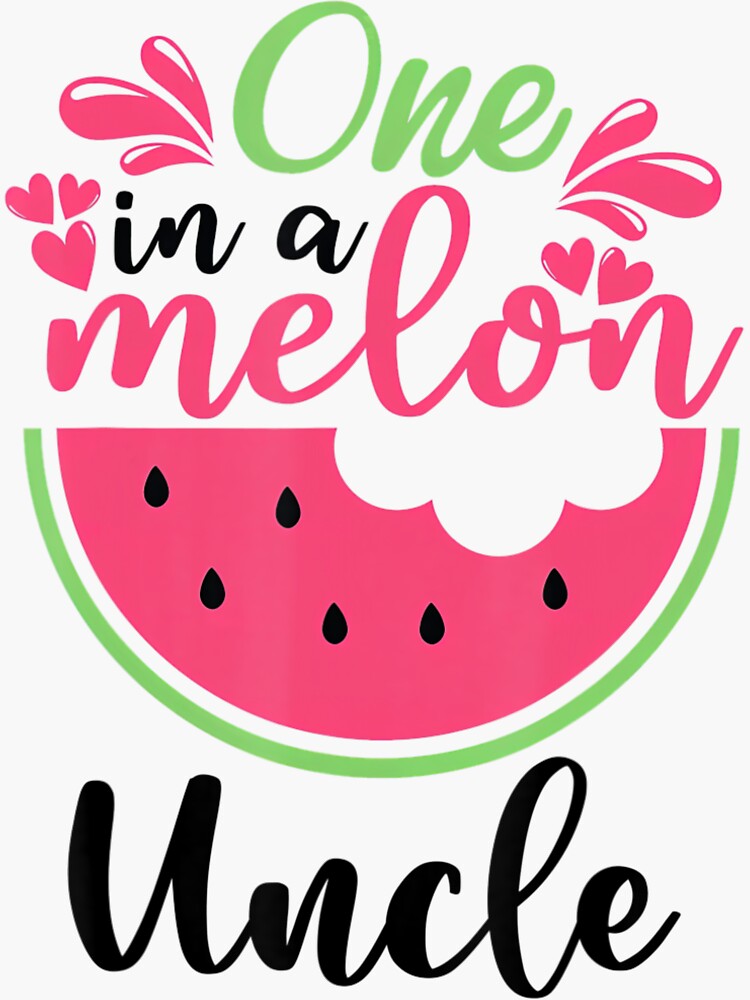"One In A Melon Uncle Watermelon Family Matching" Sticker for Sale by