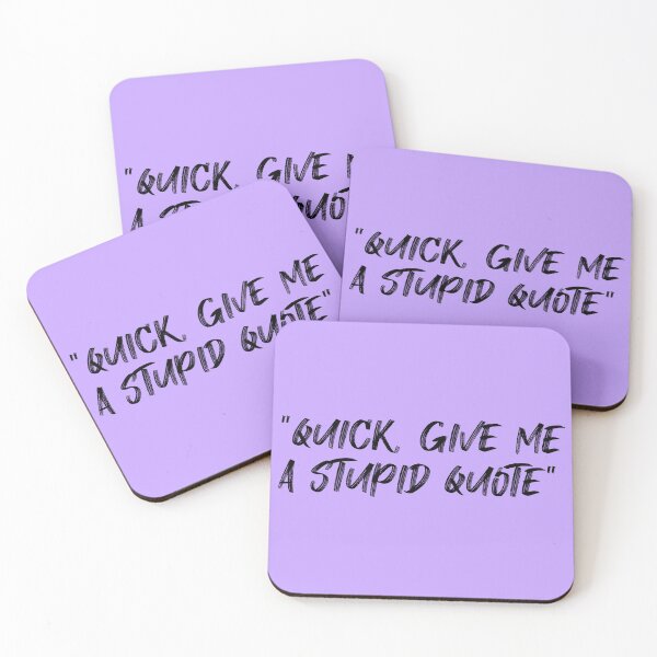 Item preview, Give Me A Stupid Quote Funny Quote designed and sold by JaxNaBox.