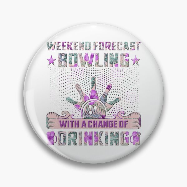Item preview, Weekend Forecast Bowling With a Chance Of Drinking designed and sold by Audreycarro77.