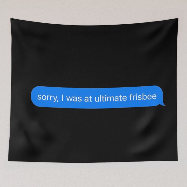 Item preview, Sorry I Was At Ultimate Frisbee Text Message Black - Funny Gym designed and sold by GymWearDepot.