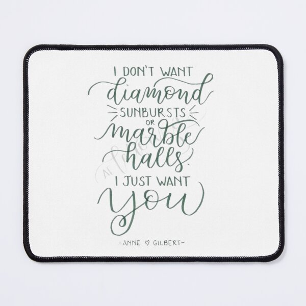 Item preview, Anne Of Green Gables Quotes I Want You designed and sold by LunaticArtWork.
