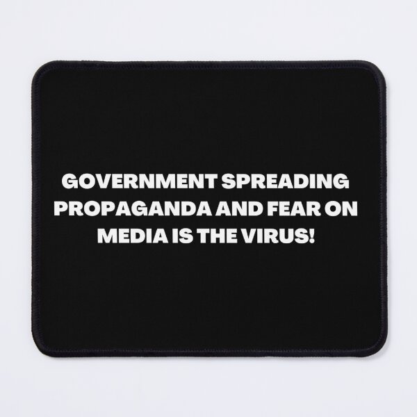 Item preview, Government propaganda and fear on Media is Virus designed and sold by TruthRev101.
