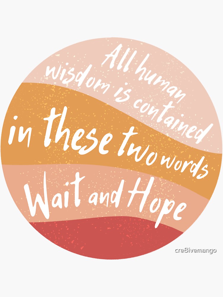 "Wait and Hope Count of Monte Cristo Quote" Sticker for Sale by