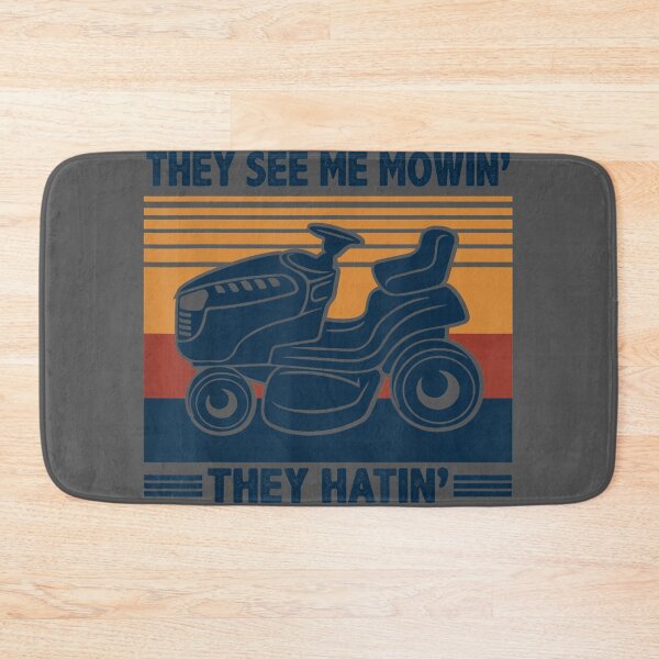 Item preview, They See Me Mowin They Hatin Riding Mower Mowing Dad designed and sold by ridiqeqi.