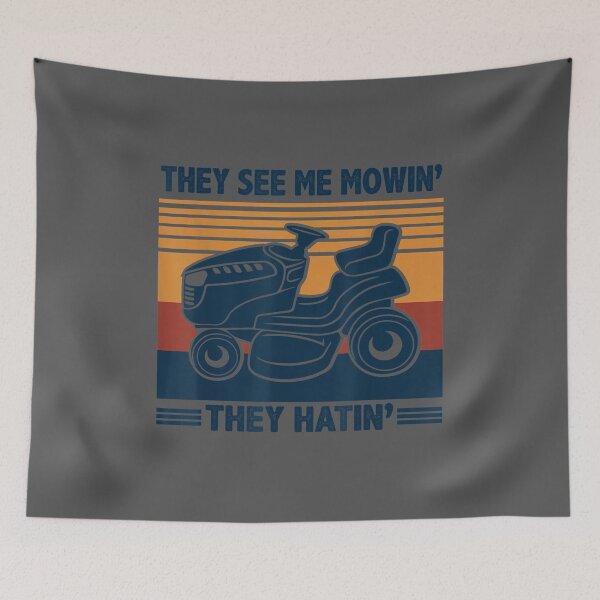 Item preview, They See Me Mowin They Hatin Riding Mower Mowing Dad designed and sold by ridiqeqi.