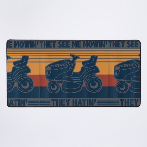 Item preview, They See Me Mowin They Hatin Riding Mower Mowing Dad designed and sold by ridiqeqi.