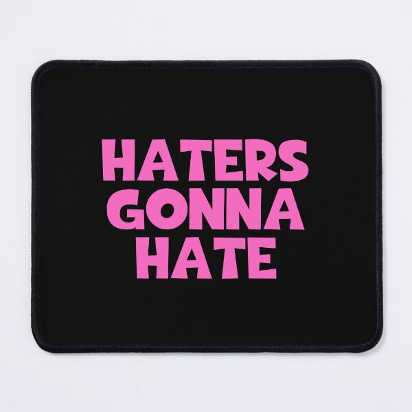 Item preview, Haters Gonna Hate designed and sold by JourneyCreative.