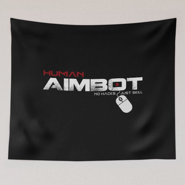 Item preview, Human Aimbot - No Hacks Just Skill - Gamer designed and sold by RoninUnknown.