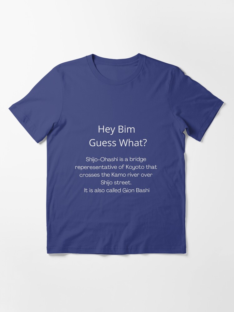 hey bim guess what shirt