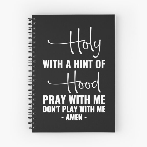 Item preview, Holy With A Hint Of Hood Pray With Me Don't Play With Me designed and sold by TaraxDoolittle.