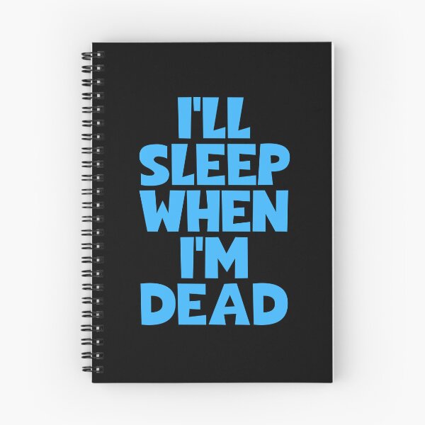 Item preview, I'll Sleep When I'm Dead designed and sold by JourneyCreative.