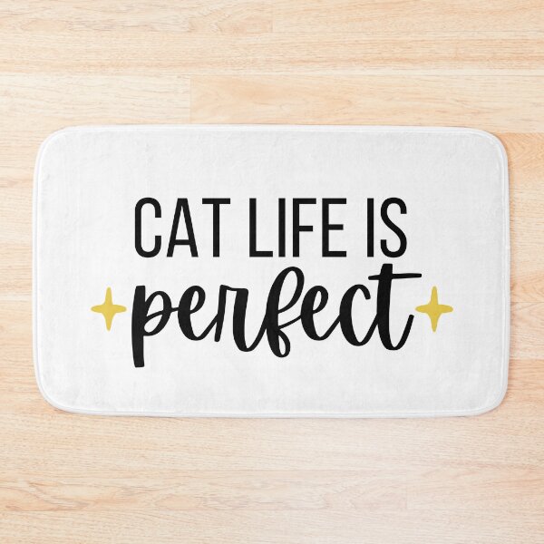 Item preview, Cat Life Is Perfect  designed and sold by Trisha Banlasan.