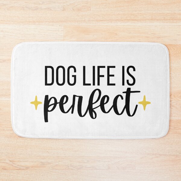Item preview, Dog Life Is Perfect  designed and sold by Trisha Banlasan.