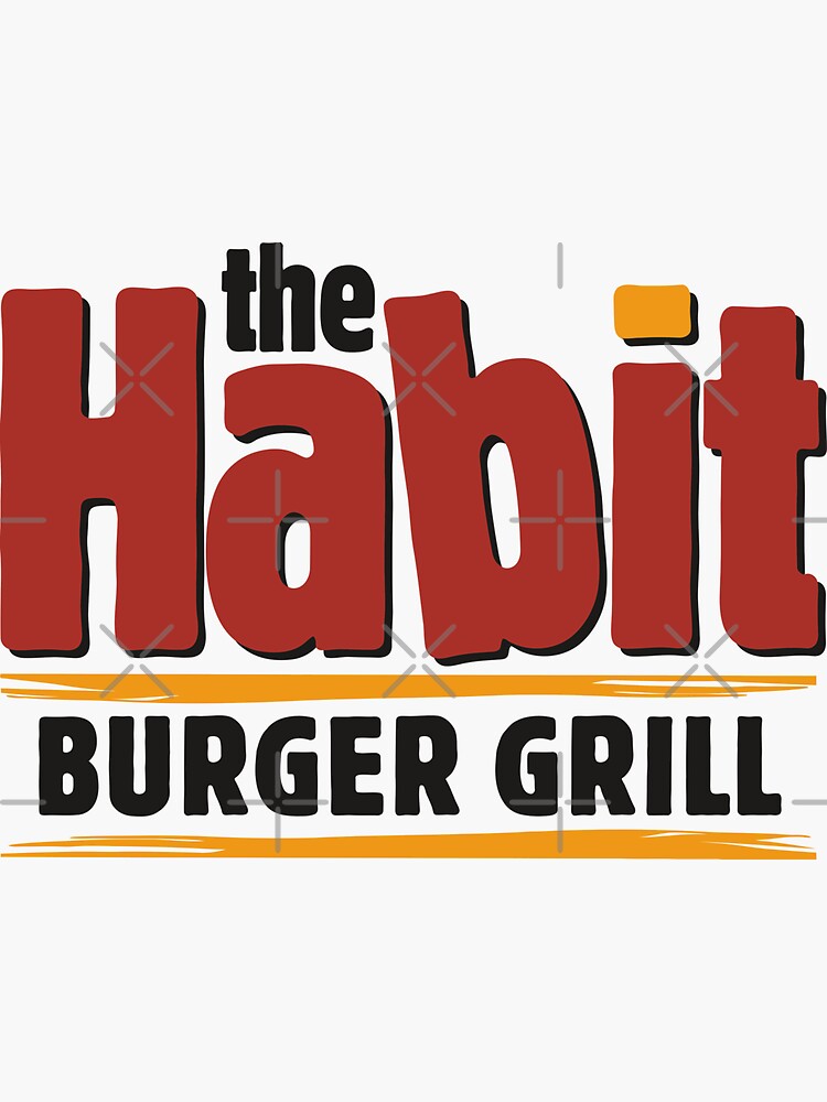 The Habit Burger Grill Sticker For Sale By Vaedah Redbubble