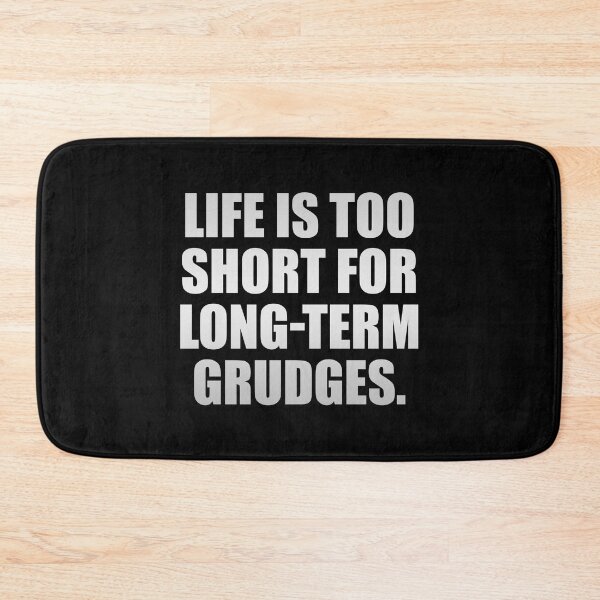 Item preview, Life is too short for long-term grudges designed and sold by Colorfulandfun.