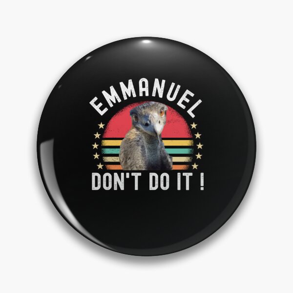 Item preview, Funny Emmanuel Don’t Do It Hilarious Emu Emmanuel Classic designed and sold by RobbyDolezal.