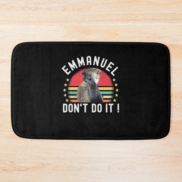 Item preview, Funny Emmanuel Don’t Do It Hilarious Emu Emmanuel Classic designed and sold by RobbyDolezal.
