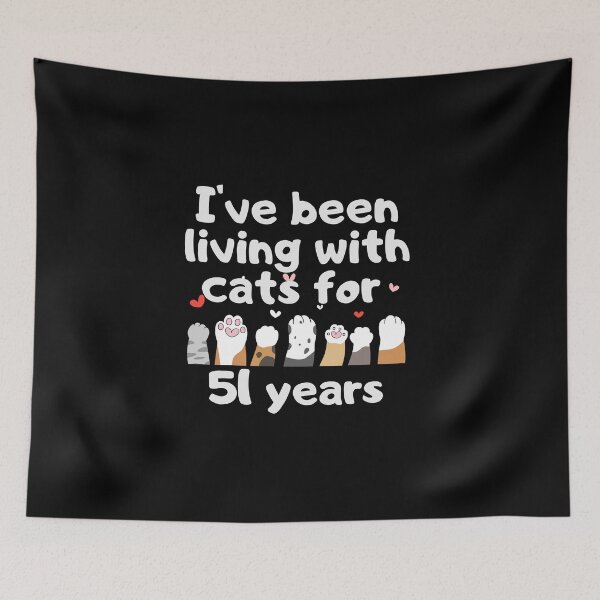 Item preview, I've been living with cats for 51 years designed and sold by marunstudio.