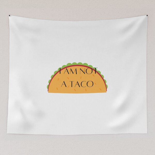 Item preview, I am not a taco designed and sold by CreeDesigns723.