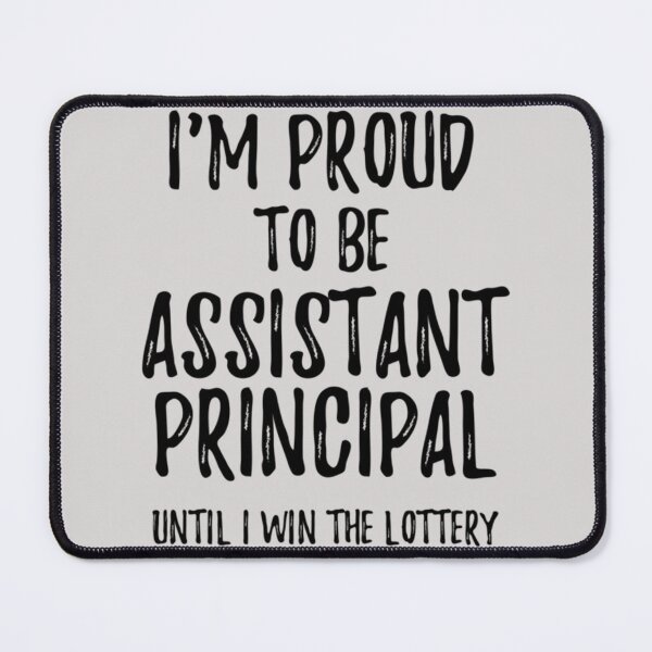Item preview, I'm Proud To Be Assistant Principal Until I Win The Lottery  designed and sold by PorpoiseTee.