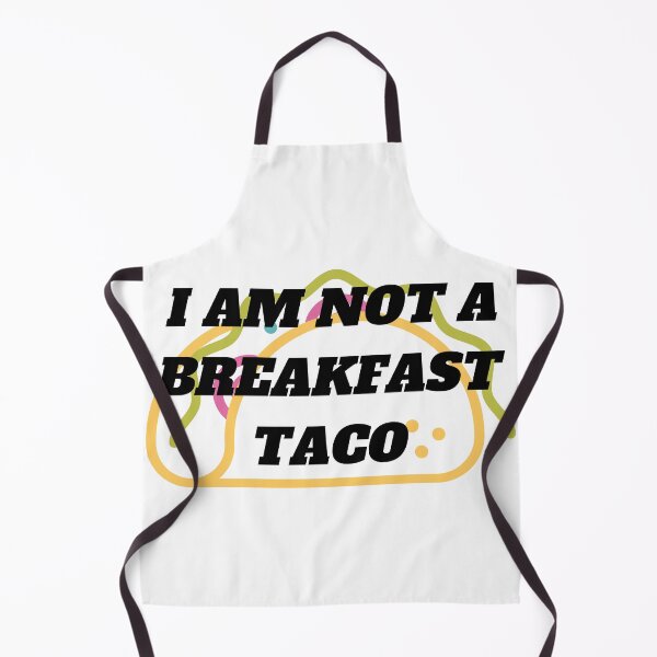 Item preview, I am not a breakfast taco designed and sold by CreeDesigns723.
