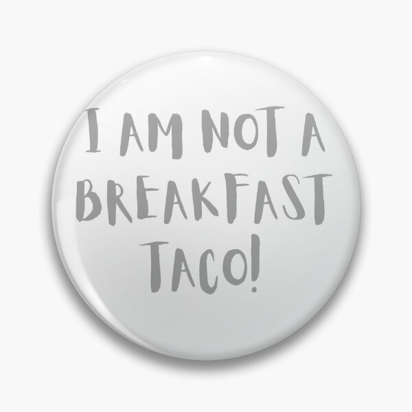 Item preview, I am not a breakfast taco designed and sold by CreeDesigns723.